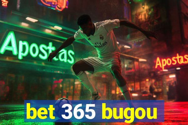 bet 365 bugou